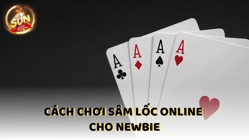 Cach Choi Sam Loc Online 