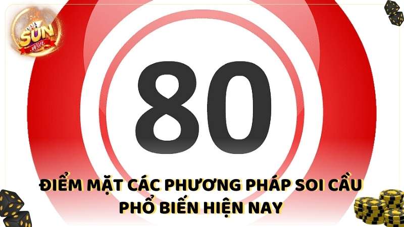 Diem Mat Cac Phuong Phap Soi Cau Pho Bien Hien Nay