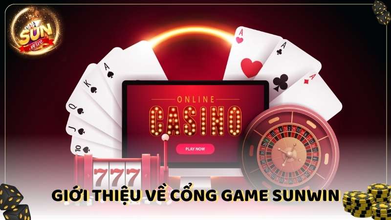 Gioi Thieu Ve Cong Game Sunwin