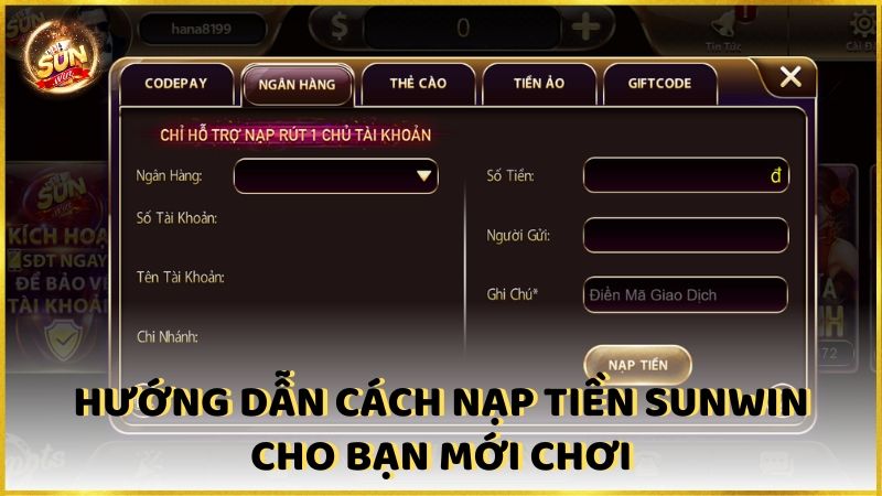 Huong Dan Cach Nap Tien Sunwin Cho Ban Moi Choi